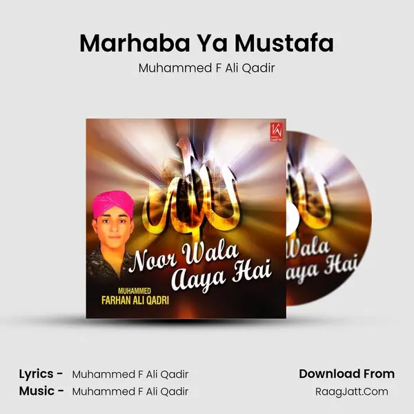 Marhaba Ya Mustafa Song mp3 | Muhammed F Ali Qadir