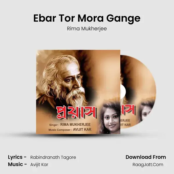 Ebar Tor Mora Gange mp3 song