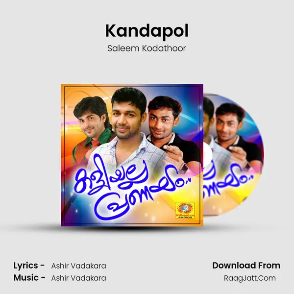 Kandapol Song mp3 | Saleem Kodathoor