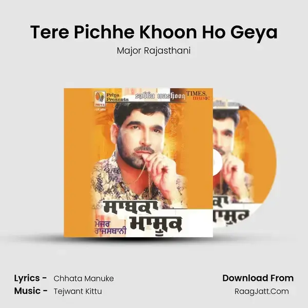 Tere Pichhe Khoon Ho Geya Song mp3 | Major Rajasthani