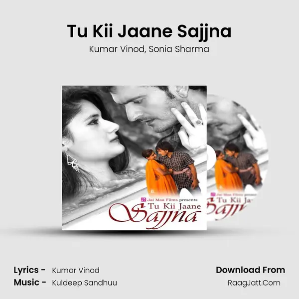 Tu Kii Jaane Sajjna Song mp3 | Kumar Vinod