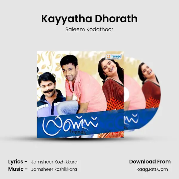 Kayyatha Dhorath Song mp3 | Saleem Kodathoor