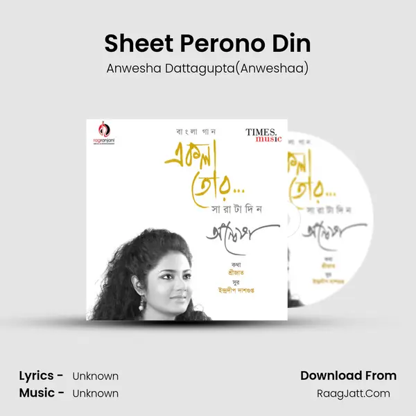 Sheet Perono Din Song mp3 | Anwesha Dattagupta(Anweshaa)