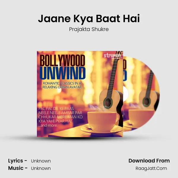 Jaane Kya Baat Hai Song mp3 | Prajakta Shukre