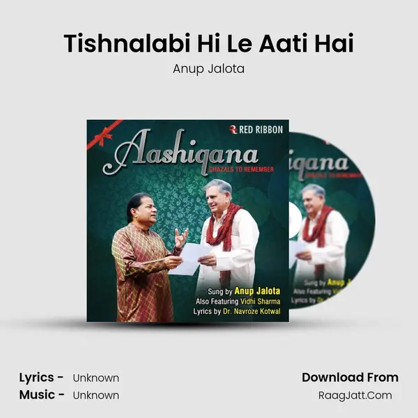 Tishnalabi Hi Le Aati Hai Song mp3 | Anup Jalota