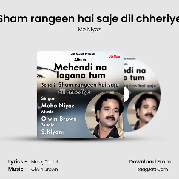 Sham rangeen hai saje dil chheriye Song mp3 | Mo Niyaz