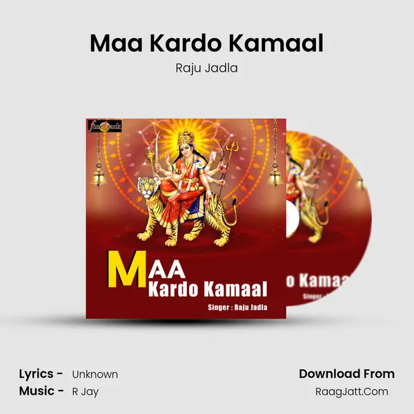 Maa Kardo Kamaal Song mp3 | Raju Jadla