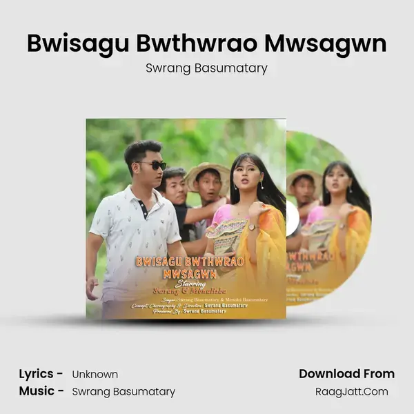 Bwisagu Bwthwrao Mwsagwn Song mp3 | Swrang Basumatary