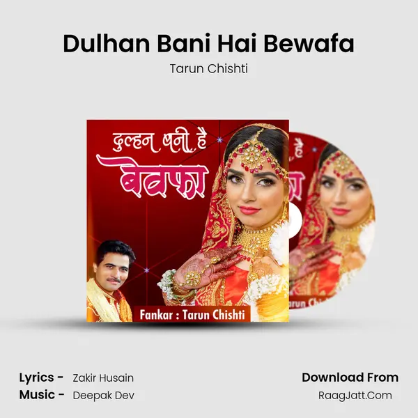 Dulhan Bani Hai Bewafa Song mp3 | Tarun Chishti