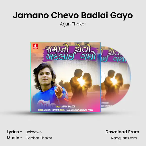 Jamano Chevo Badlai Gayo - Single - Arjun Thakor