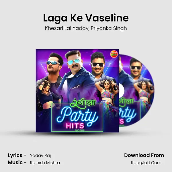 Laga Ke Vaseline Song mp3 | Khesari Lal Yadav