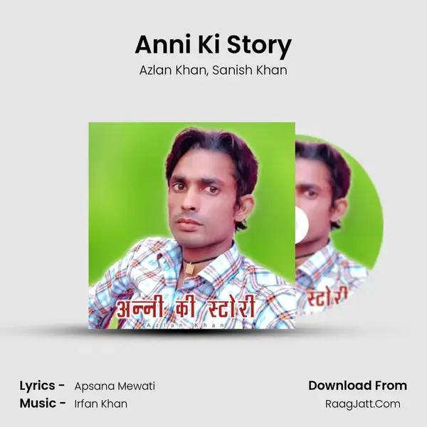 Anni Ki Story - Azlan Khan