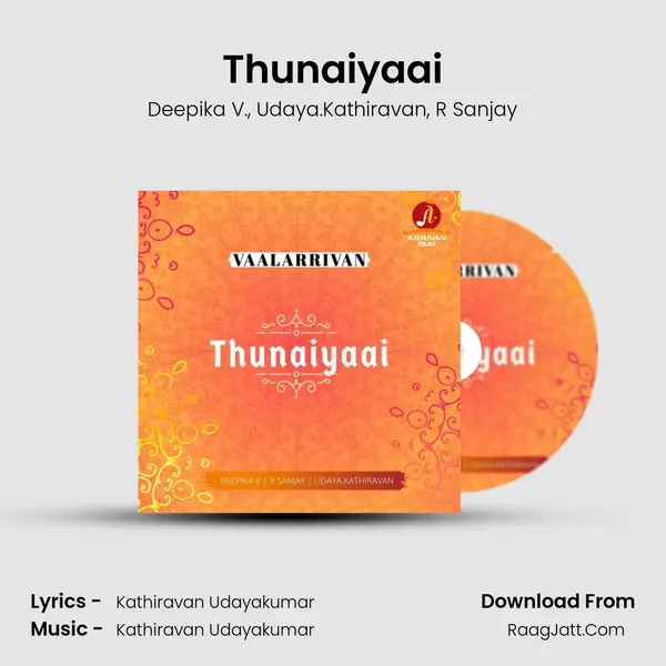 Thunaiyaai mp3 song