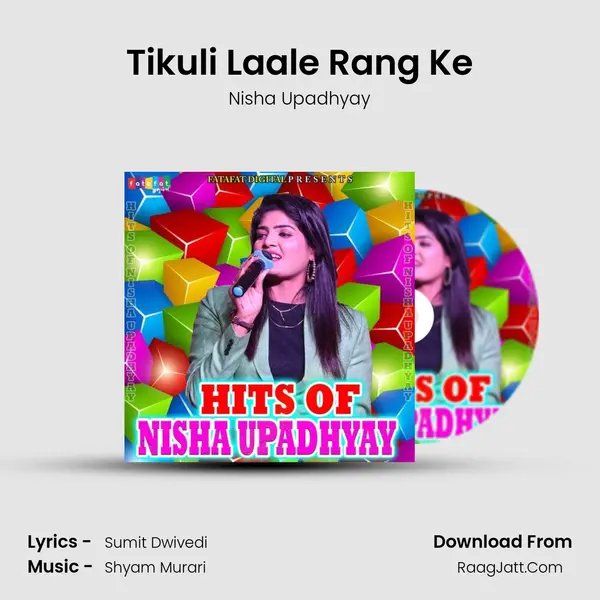 Tikuli Laale Rang Ke Song mp3 | Nisha Upadhyay