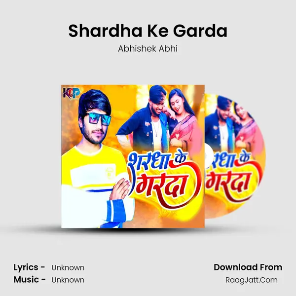 Shardha Ke Garda Song mp3 | Abhishek Abhi