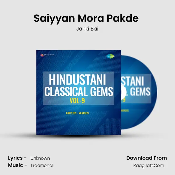 Saiyyan Mora Pakde (Chaiti) Song mp3 | Janki Bai