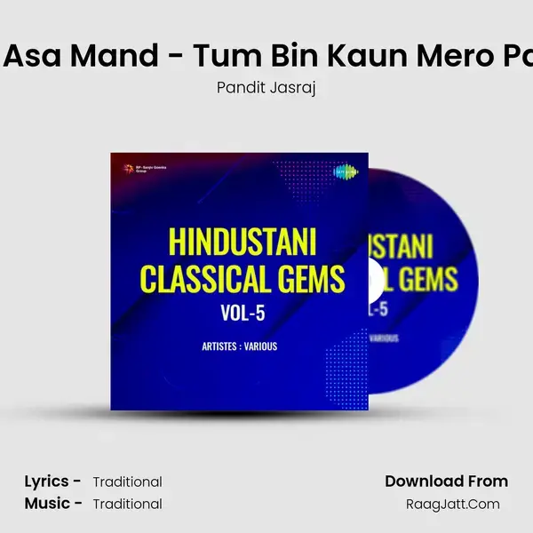 Raga - Asa Mand - Tum Bin Kaun Mero Palanhar mp3 song