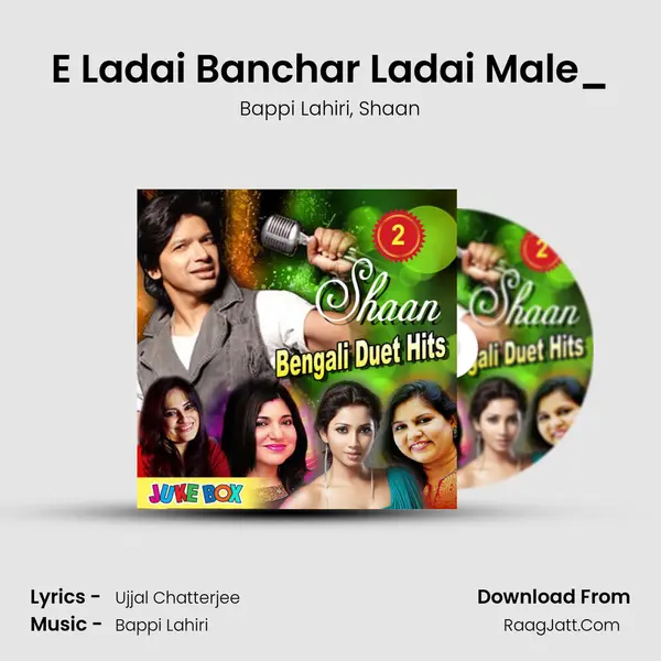 E Ladai Banchar Ladai Male_(From