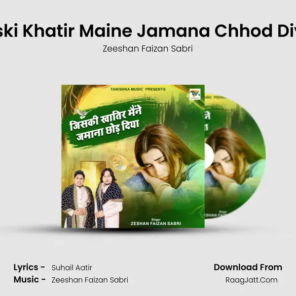 Jiski Khatir Maine Jamana Chhod Diya mp3 song