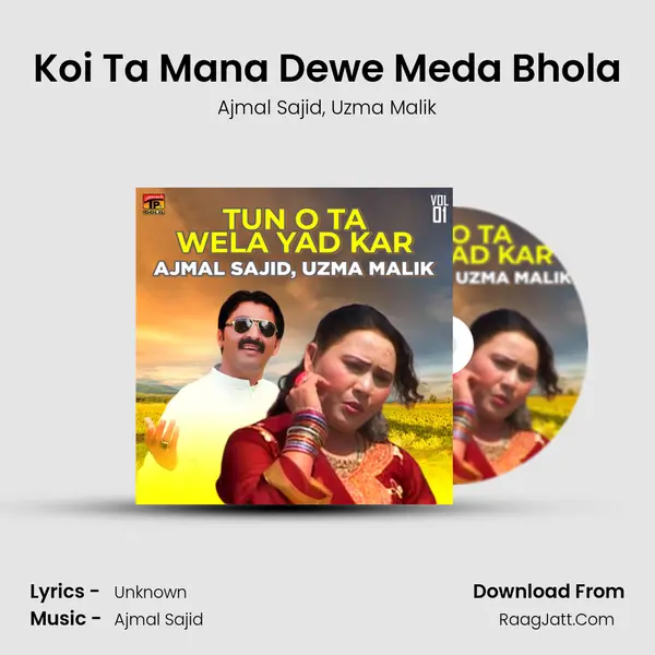 Koi Ta Mana Dewe Meda Bhola mp3 song