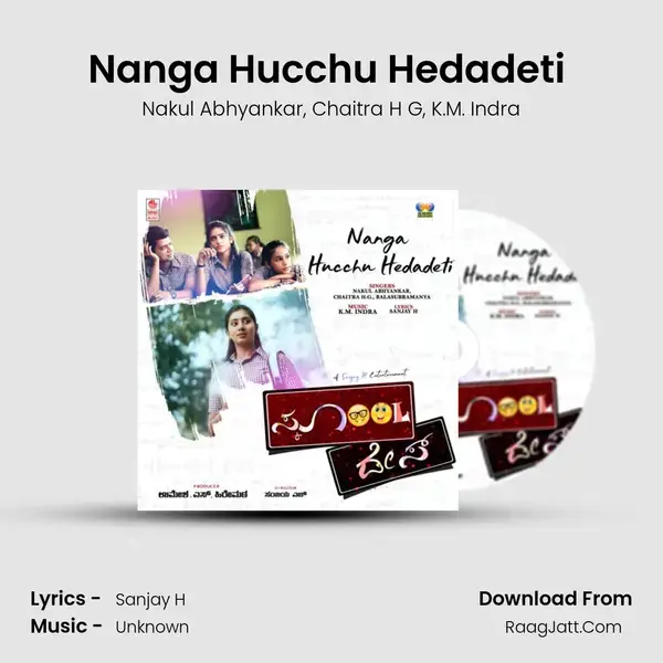 Nanga Hucchu Hedadeti (From School Days) mp3 song