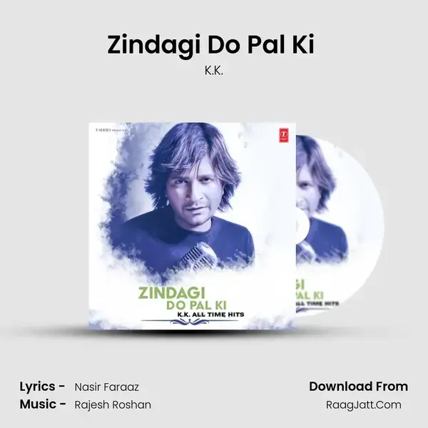 Zindagi Do Pal Ki (From Kites) mp3 song