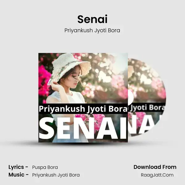 Senai Song mp3 | Priyankush Jyoti Bora