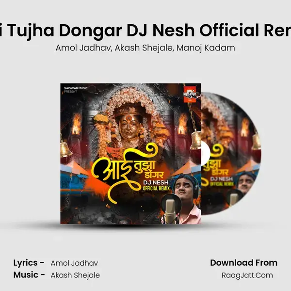 Aai Tujha Dongar DJ Nesh Official Remix mp3 song