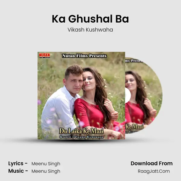 Ka Ghushal Ba mp3 song