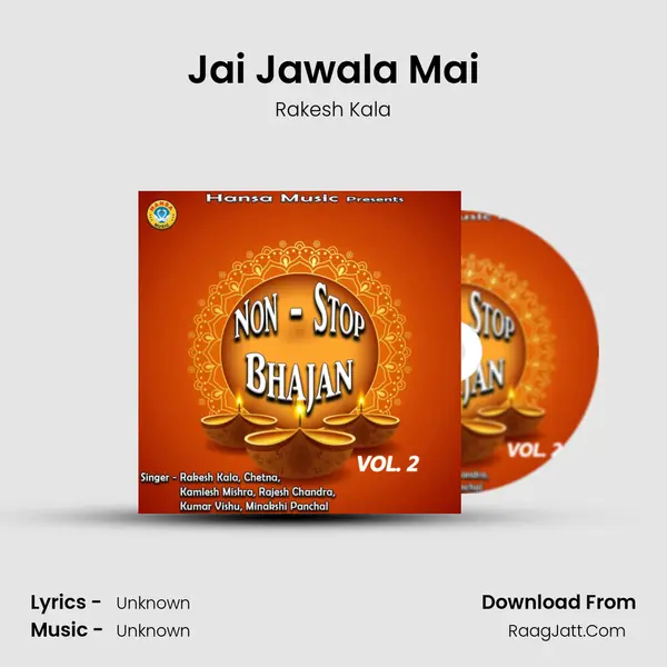 Jai Jawala Mai Song mp3 | Rakesh Kala