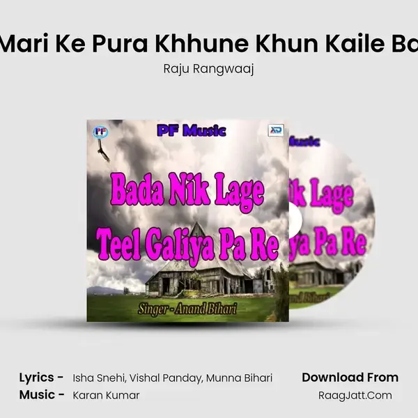 Mari Ke Pura Khhune Khun Kaile Ba mp3 song