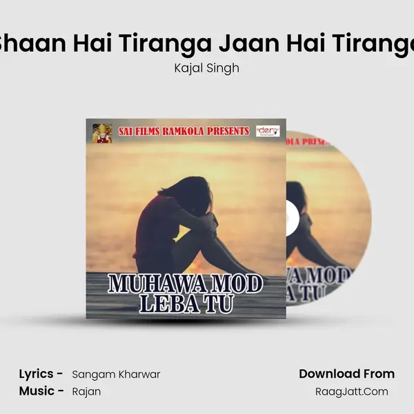 Shaan Hai Tiranga Jaan Hai Tiranga mp3 song