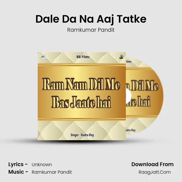 Dale Da Na Aaj Tatke Song mp3 | Ramkumar Pandit