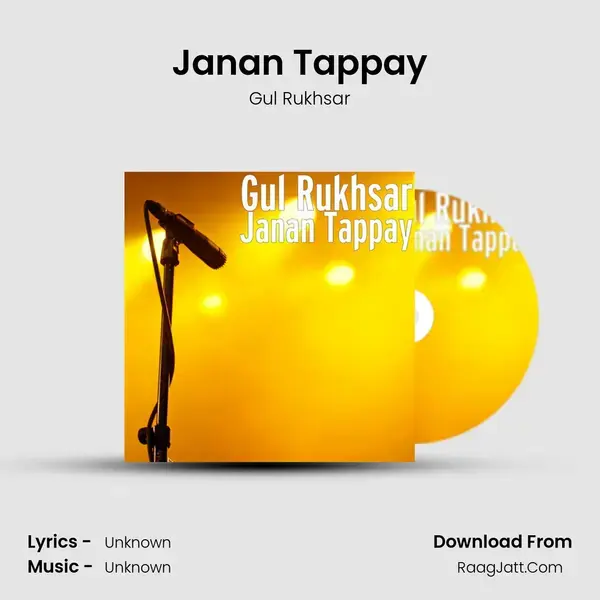 Janan Tappay Song mp3 | Gul Rukhsar