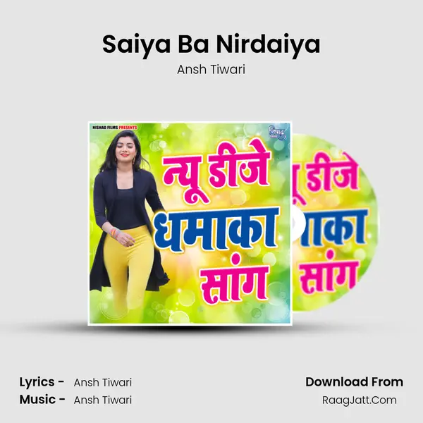 Saiya Ba Nirdaiya mp3 song