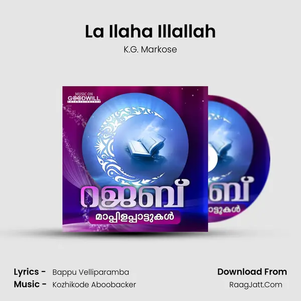 La Ilaha Illallah Song mp3 | K.G. Markose