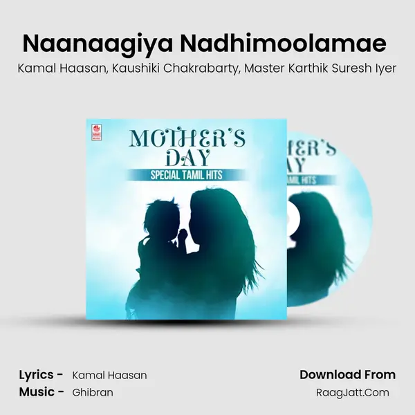 Naanaagiya Nadhimoolamae (From Vishwaroopam Ii) mp3 song