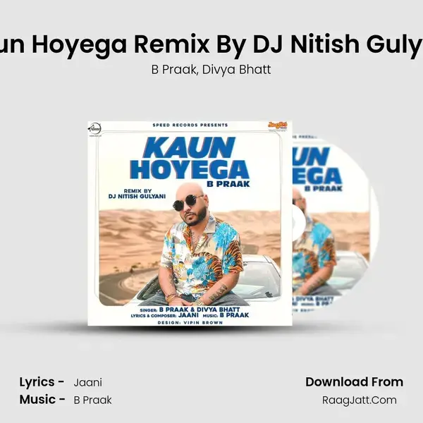 Kaun Hoyega Remix By DJ Nitish Gulyani mp3 song