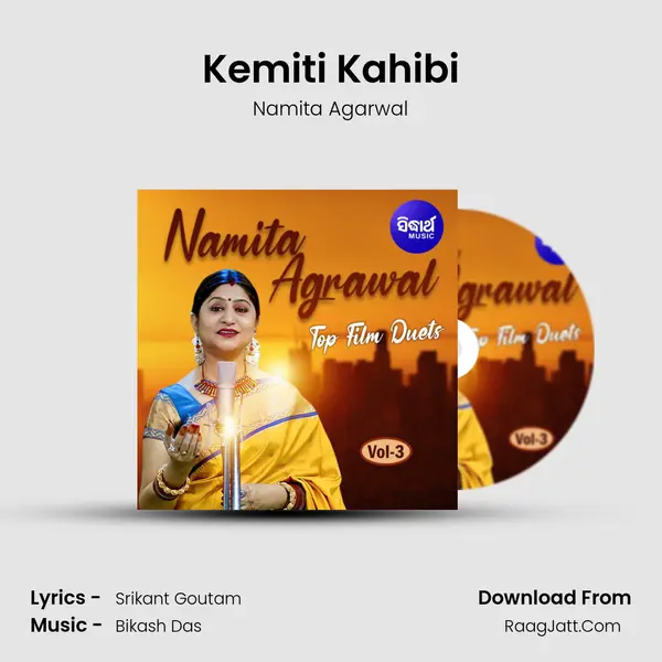 Kemiti Kahibi Song mp3 | Namita Agarwal