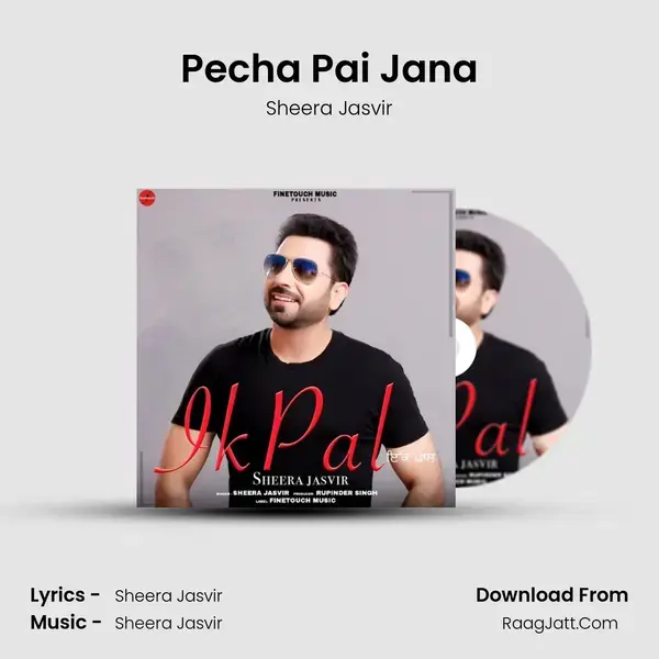 Pecha Pai Jana Song mp3 | Sheera Jasvir