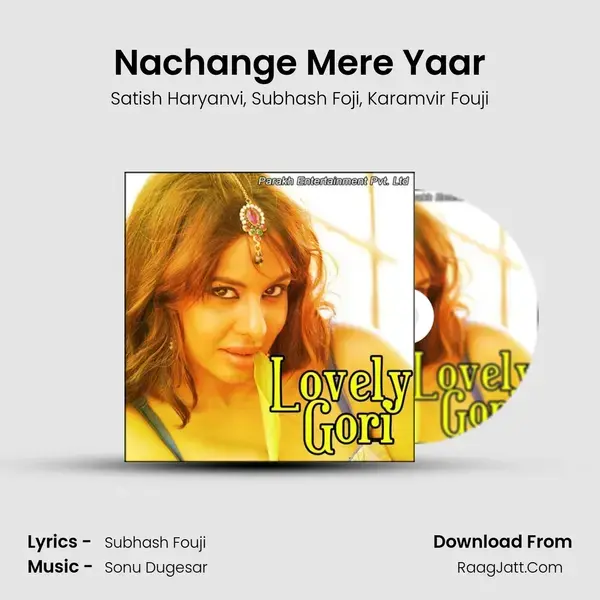 Nachange Mere Yaar mp3 song