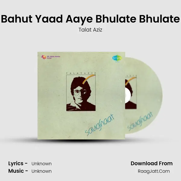 Bahut Yaad Aaye Bhulate Bhulate Song mp3 | Talat Aziz