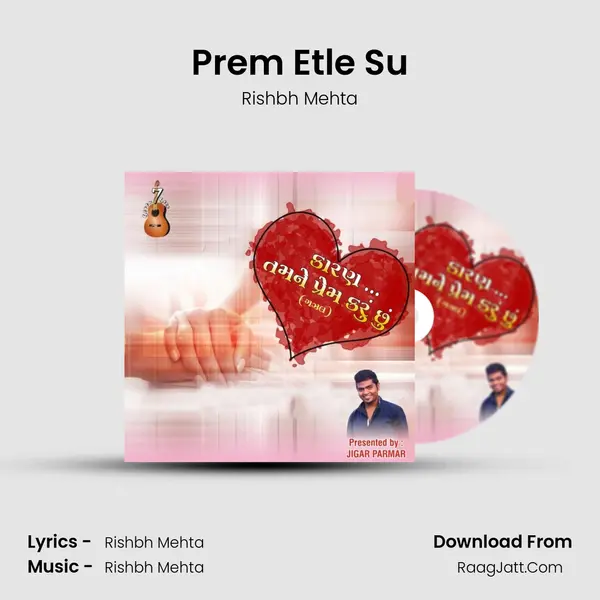 Prem Etle Su Song mp3 | Rishbh Mehta