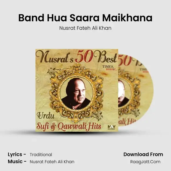 Band Hua Saara Maikhana Song mp3 | Nusrat Fateh Ali Khan