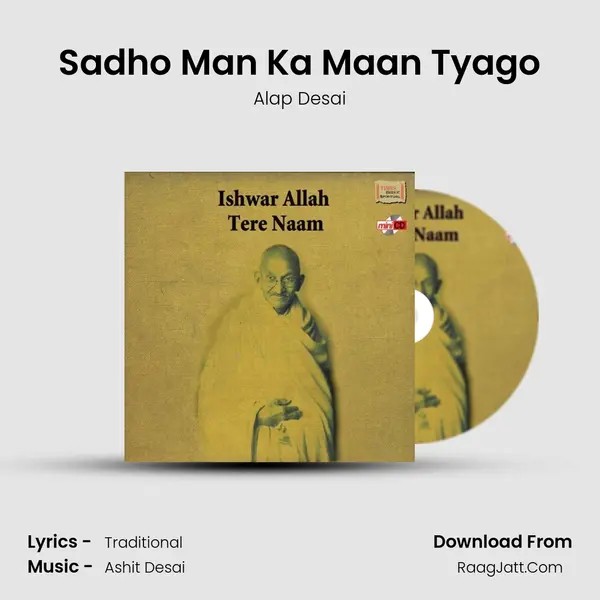 Sadho Man Ka Maan Tyago Song mp3 | Alap Desai