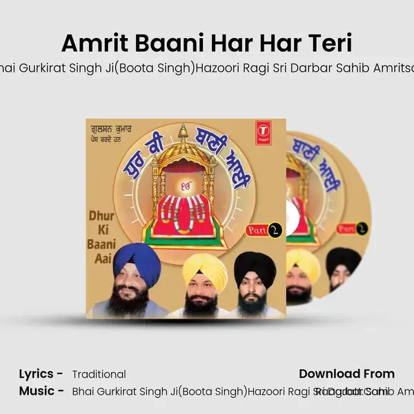 Amrit Baani Har Har Teri Song mp3 | Bhai Gurkirat Singh Ji(Boota Singh)Hazoori Ragi Sri Darbar Sahib Amritsar