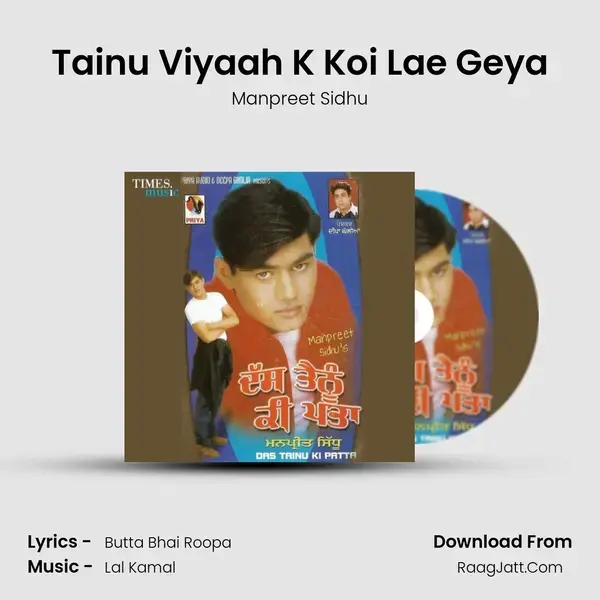 Tainu Viyaah K Koi Lae Geya mp3 song