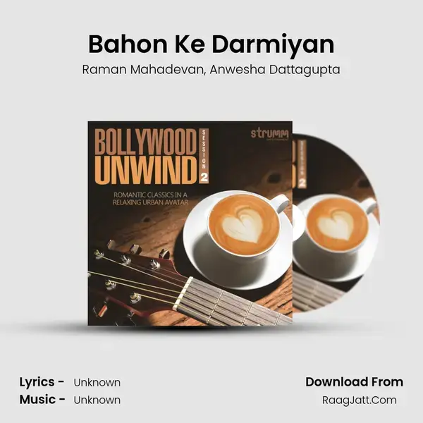 Bahon Ke Darmiyan Song mp3 | Raman Mahadevan