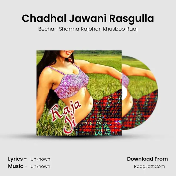 Chadhal Jawani Rasgulla' Song mp3 | Bechan Sharma Rajbhar