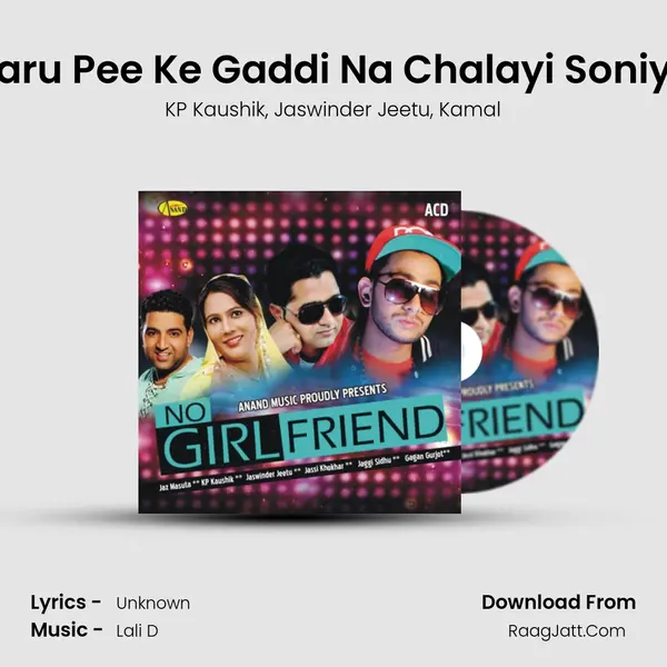 Daru Pee Ke Gaddi Na Chalayi Soniya mp3 song